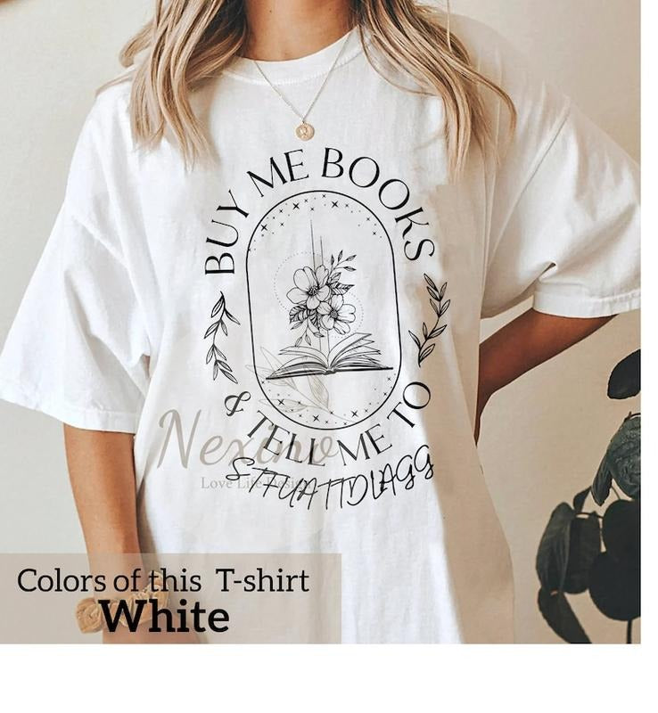 Buy Me Books and Tell Me To Stfuattdlagg Shirt, Bookish Gift Smut Reader T-Shirt, Booktok Gift, Smut Reader, Spicy Books,...