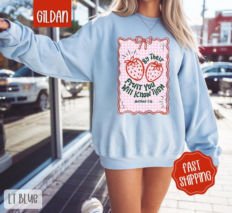 By Their Fruit You Will Know Them Sweatshirt, Religious Crewneck, Cute Women's Sweater, Gift for Her T-Shirts, Hoodie