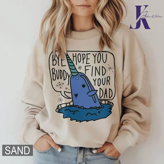 Bye Buddy Christmas Jumper Sweatshirt Hope You Find Your Dad Elf Narwhal Funny Xmas, Buddy Elf Shirt, Christmas Movie...