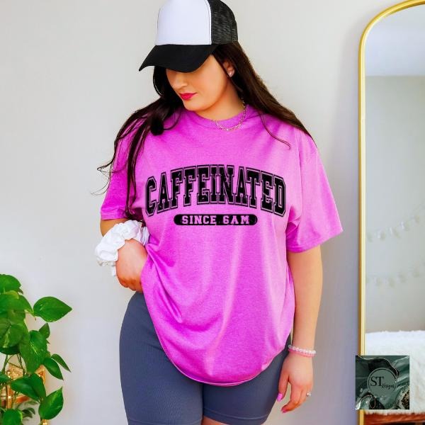 Caffeinated Since 6am Graphic T-shirt Unisex Fit Hot pink Hoodie, Sweatshirt | WearSparks.com