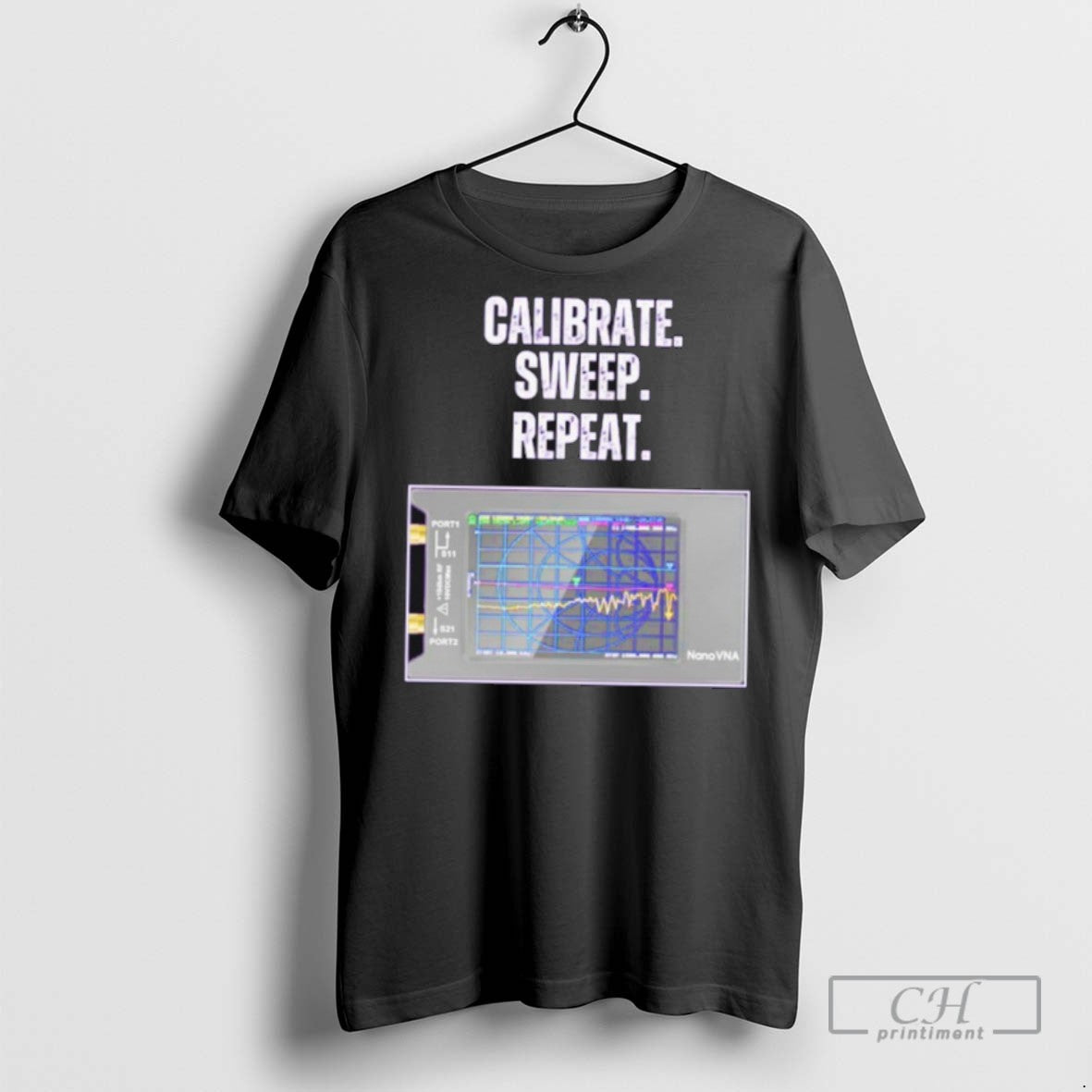 Calibrate Sweep Repeat Nanovna T Shirts