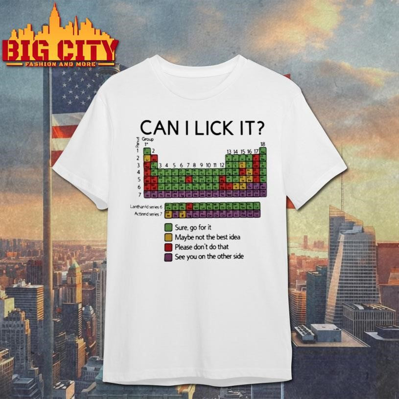 Can I Lick It Chemistry Shirt