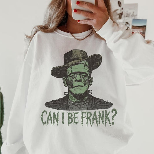 Can I be Frank? Crewneck  ~ Unisex Apparel Relaxed Fit Printed In The USA Clothing Womenswear Casual Comfort Cotton Top...