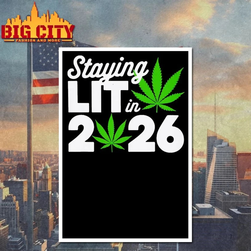 Cannabis Staying Lit In 2026 shirt