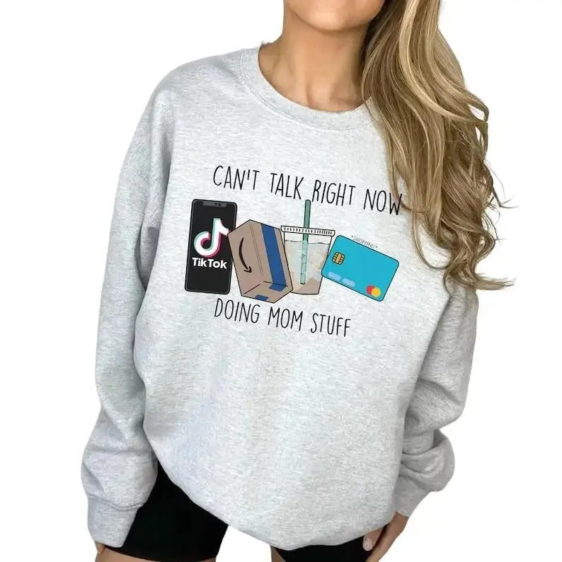 Cant Talk Right Now, Busy Doing Mom Stuff Shirt, Mama Shirt Hoodie, Sweatshirt | WearSparks.com