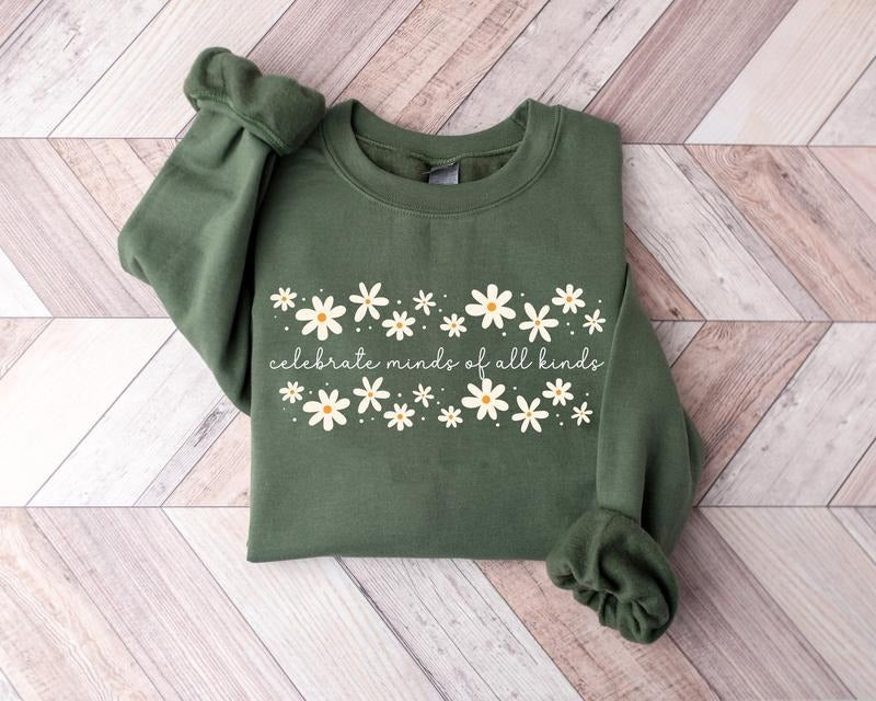 Celebrate Minds Of all kinds Sweatshirt, Daisy Floral Autism Shirt, ABA Therapist Shirt, Autism Awareness Shirt,...