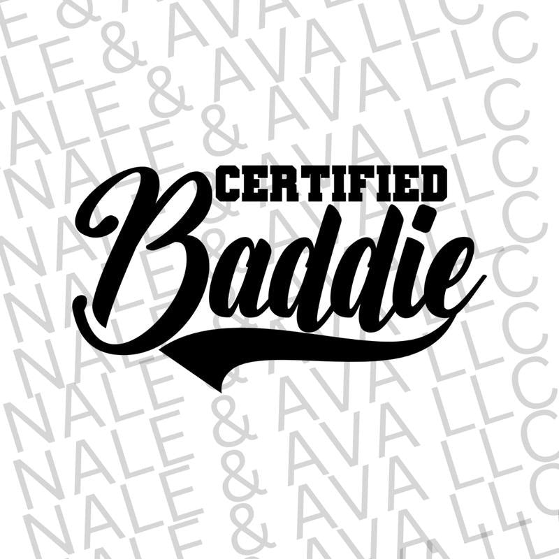 Certified Baddie Screen Print Transfer T-Shirts, Hoodie, Sweatshirt | WearSparks.com