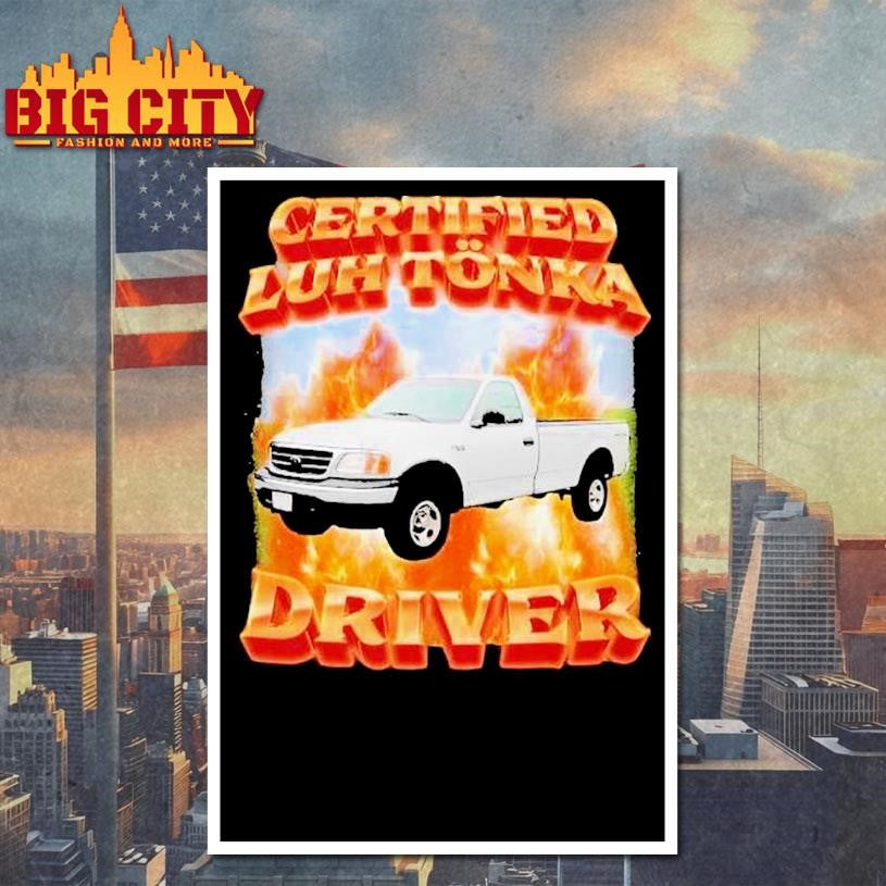 Certified Luh Tnka Driver Shirt