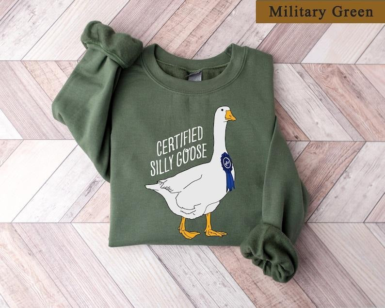 Certified Silly Goose Sweatshirt, Silly Goose Shirt, Duck Sweater, Funny Gift For Friends, Shirts for Men, Gift For Her,...