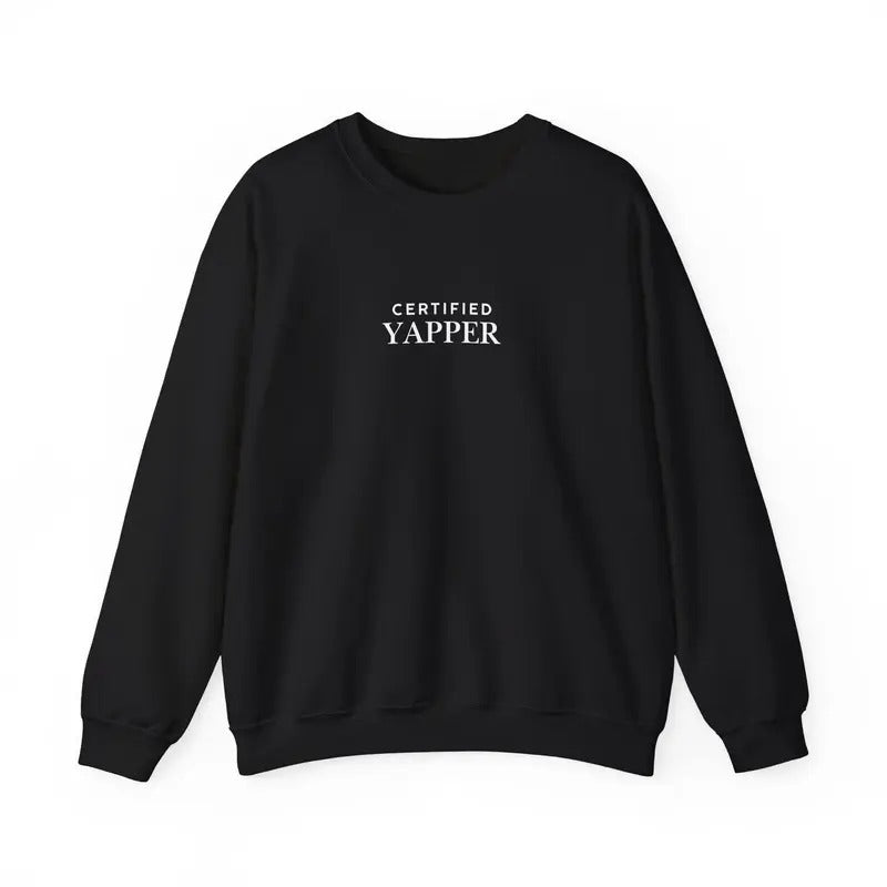 Certified Yapper Crewneck Sweatshirt T-Shirts, Hoodie | WearSparks.com