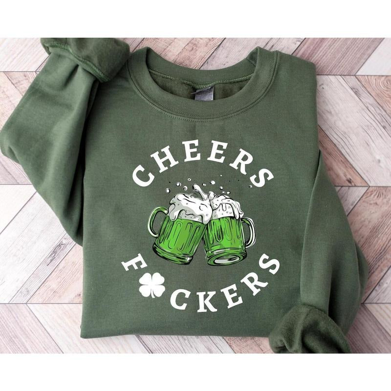 Cheers Fuckers Sweatshirt, St. Patrick's Day 2024 t-shirt, Lucky Tee, Paddy's Day Shirt, Irish Gifts hoodie, Shamrock...