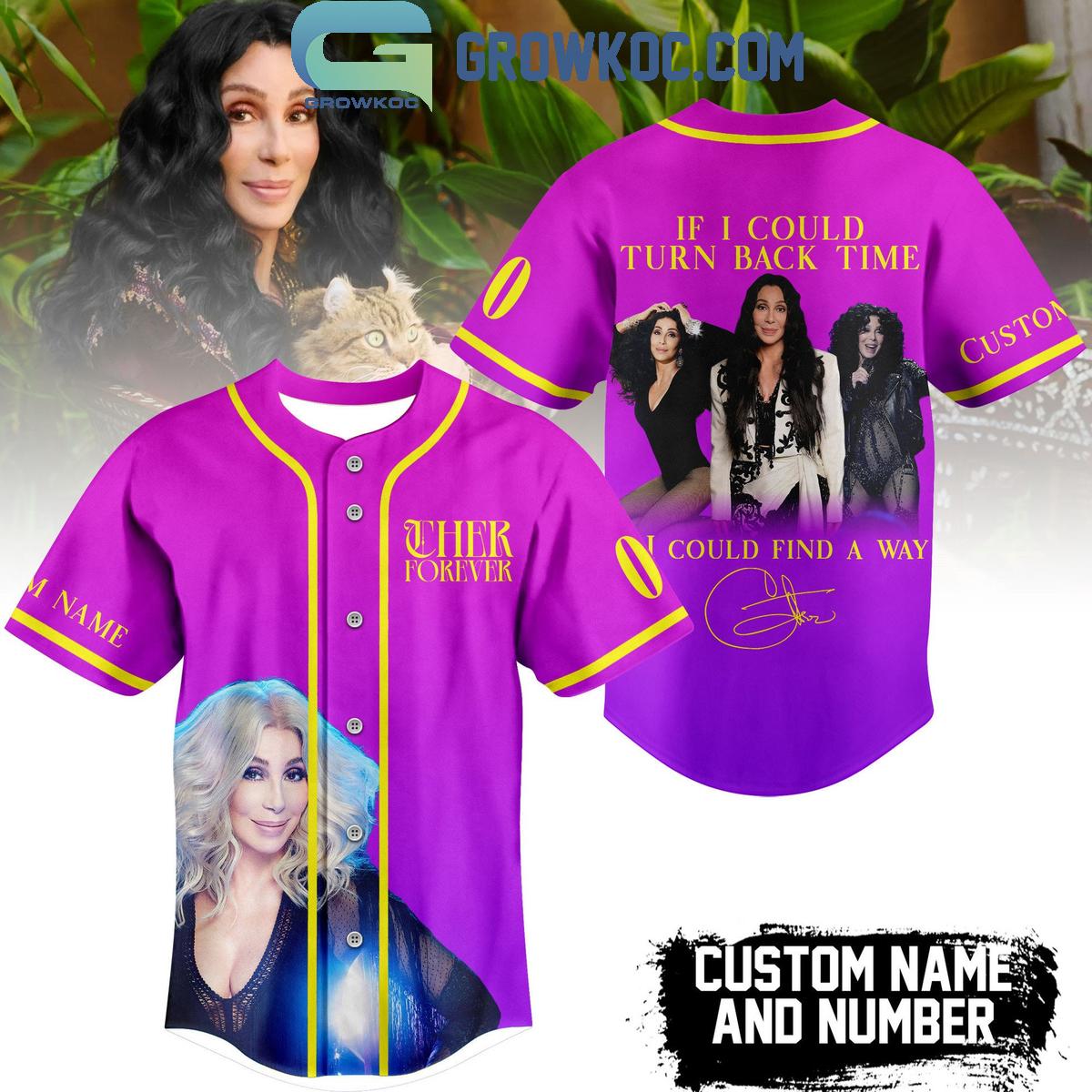 Cher Forever If I Could Turn Back Time Personalized Baseball Jersey