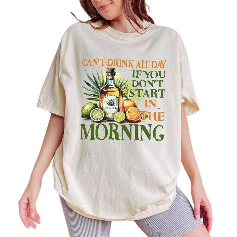 ChicCotton Can't Drink All Day If You Don't Start In The Morning Comfort Colors Shirt, Tequila Lime & Sunshine T-shirt,...