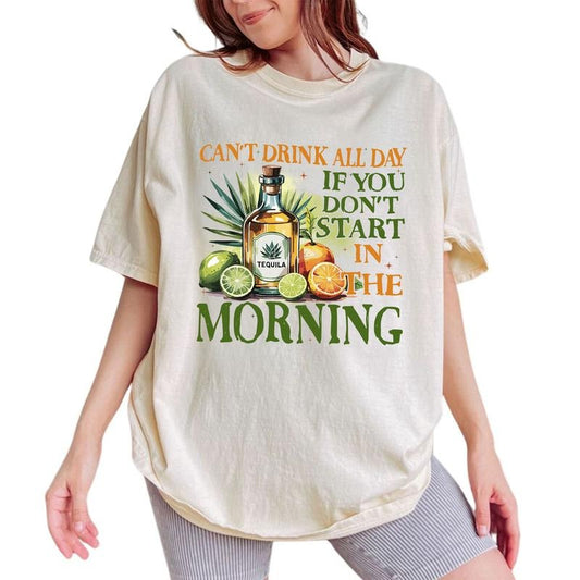 ChicCotton Can't Drink All Day If You Don't Start In The Morning Comfort Colors Shirt, Tequila Lime & Sunshine T-shirt,...