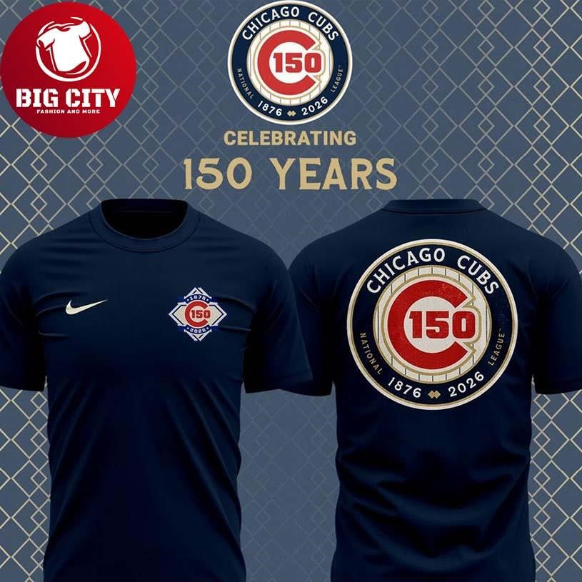 Chicago Cubs 150th Anniversary 1876-2026 Celebrating Two Sided Shirt