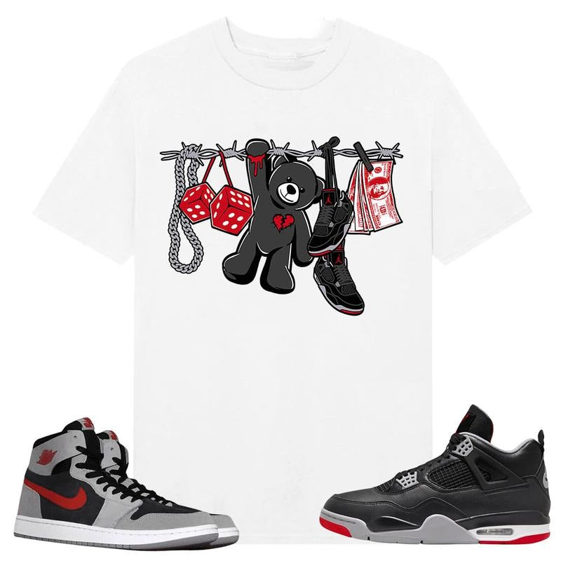 Chillin Bear, Shirt to match A J 1 High Zoom CMFT 2 Fire Red Cement Grey, A J 4 Bred, Shirt to matching Sneaker Hoodie,...