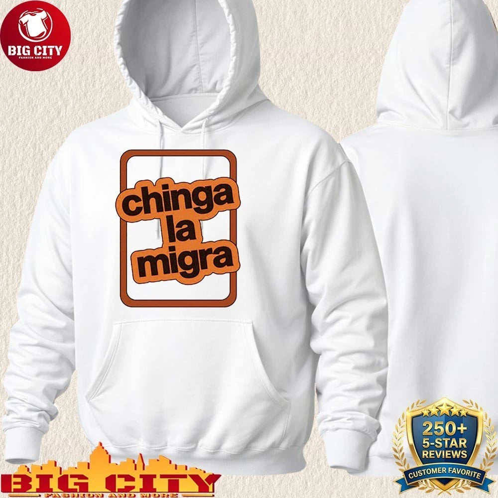 Chinga la migra shirt