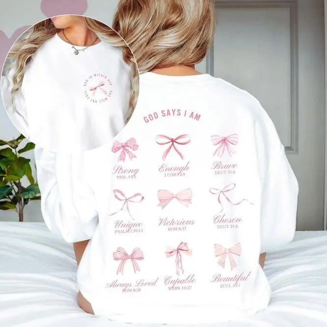 Christian Coquette Bows God Say I am 2 Sides T-Shirt, Bible Verse Sweatshirt, Religious Shirt, Unisex Shirt for Women,...
