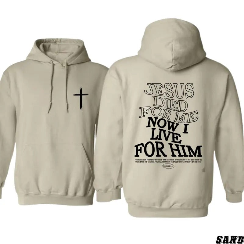 Christian Hoodie - Bold Message 'Jesus Died for Me, Now I Live for Him' with Cross Graphic for Men and Women T-Shirts,...
