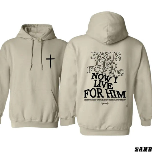 Christian Hoodie - Bold Message 'Jesus Died for Me, Now I Live for Him' with Cross Graphic for Men and Women T-Shirts,...