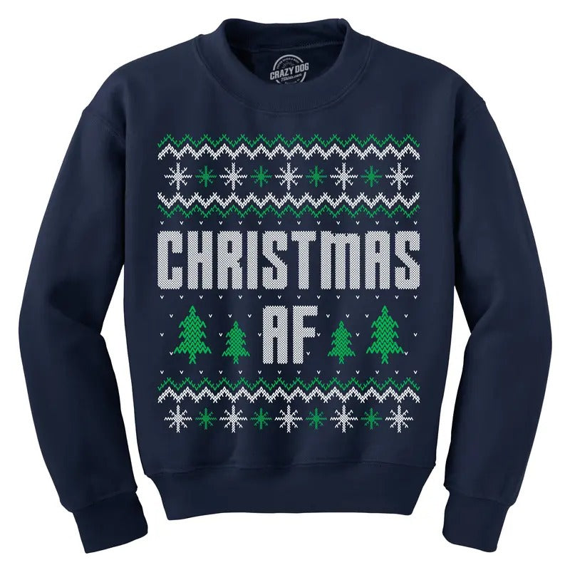 Christmas AF Crewneck Funny Festive Holiday Party Ugly Xmas Sweater Sweatshirt Funny Sweater Christmas Crew Neck Novelty...