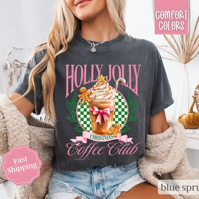 Christmas Coffee Club Shirt Comfort Colors Holiday Tshirt, Holly Jolly Christmas Tee, Women's Holiday Tee Hoodie, Sweatshirt