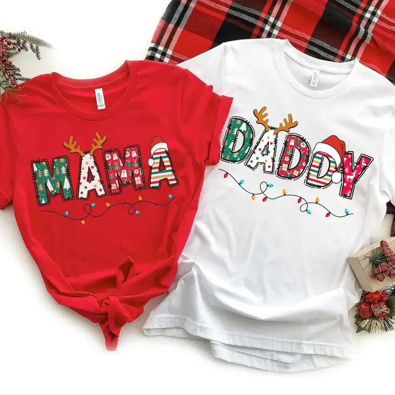 Christmas Daddy Mama T-shirt, Family Matching Shirt, Matching Christmas Tee, Holiday Shirt, Christmas Gift Hoodie, Sweatshirt
