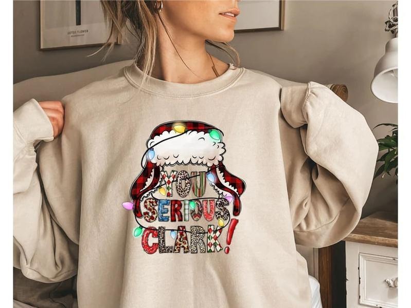 Christmas Family Vacation Sweatshirt, You Serious Clark, Griswold Sweatshirt,National Lampoons Shirt,Ugly Christmas...