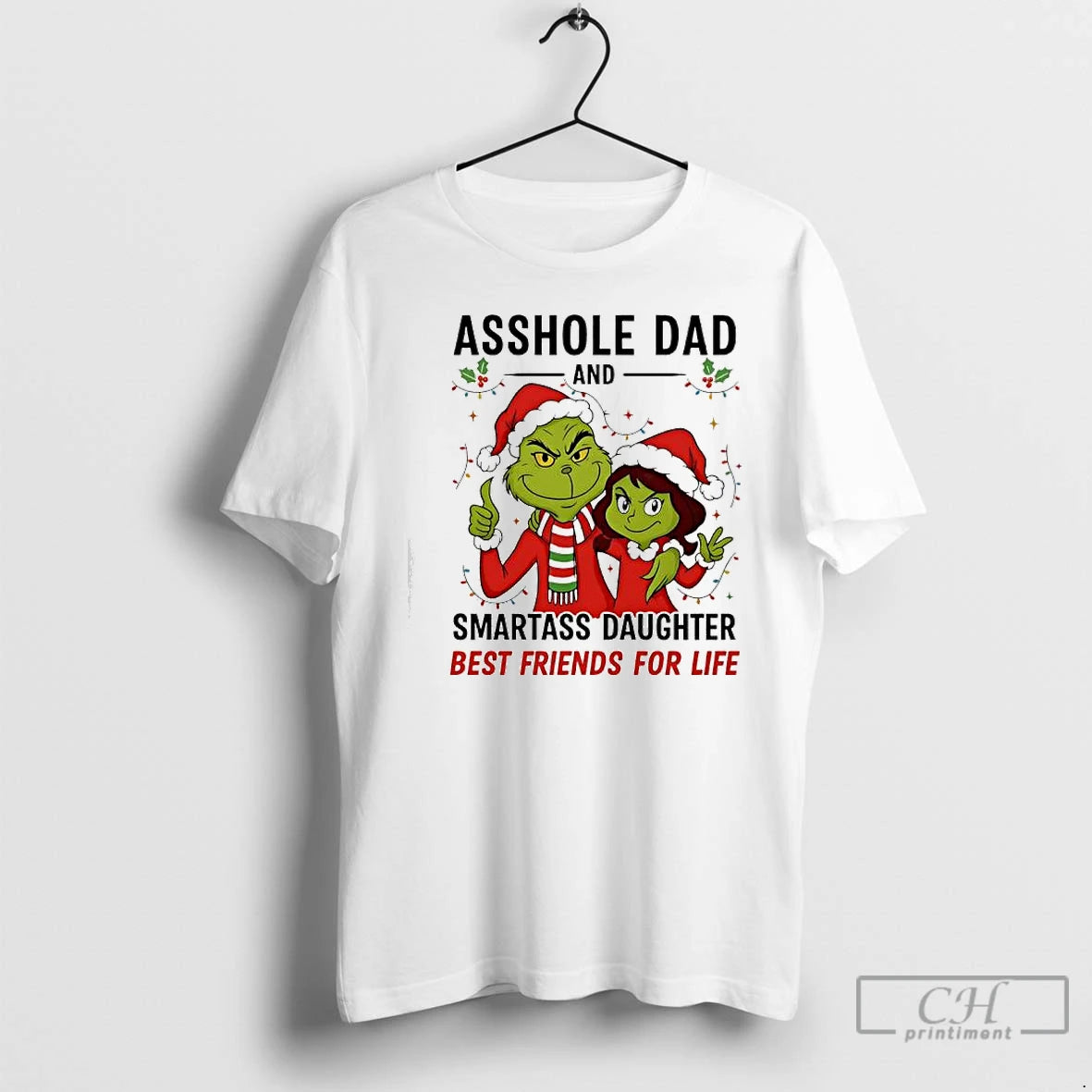 Classic Asshole Dad And Smartass Daughter Best Friends For Life Grinch T-Shirts, Hoodie, Sweatshirt | WearSparks.com