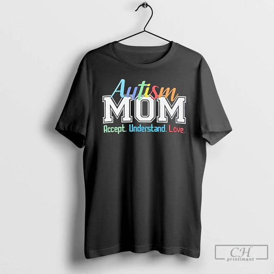 Classic Autism Mom Accept Understand Love T-Shirts, Hoodie, Sweatshirt | WearSparks.com