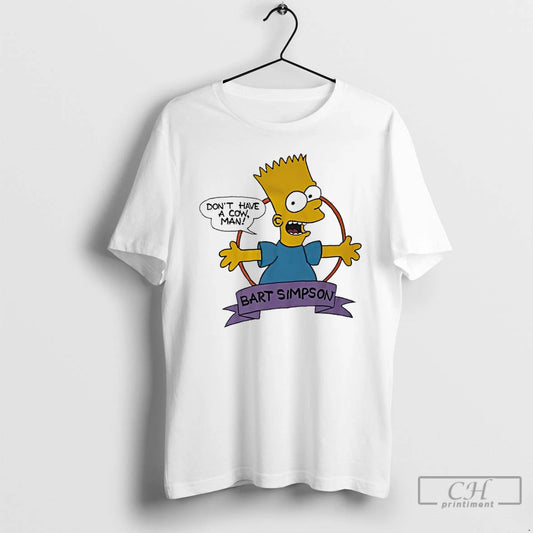 Classic Bart Simpson Dont Have A Cow Man