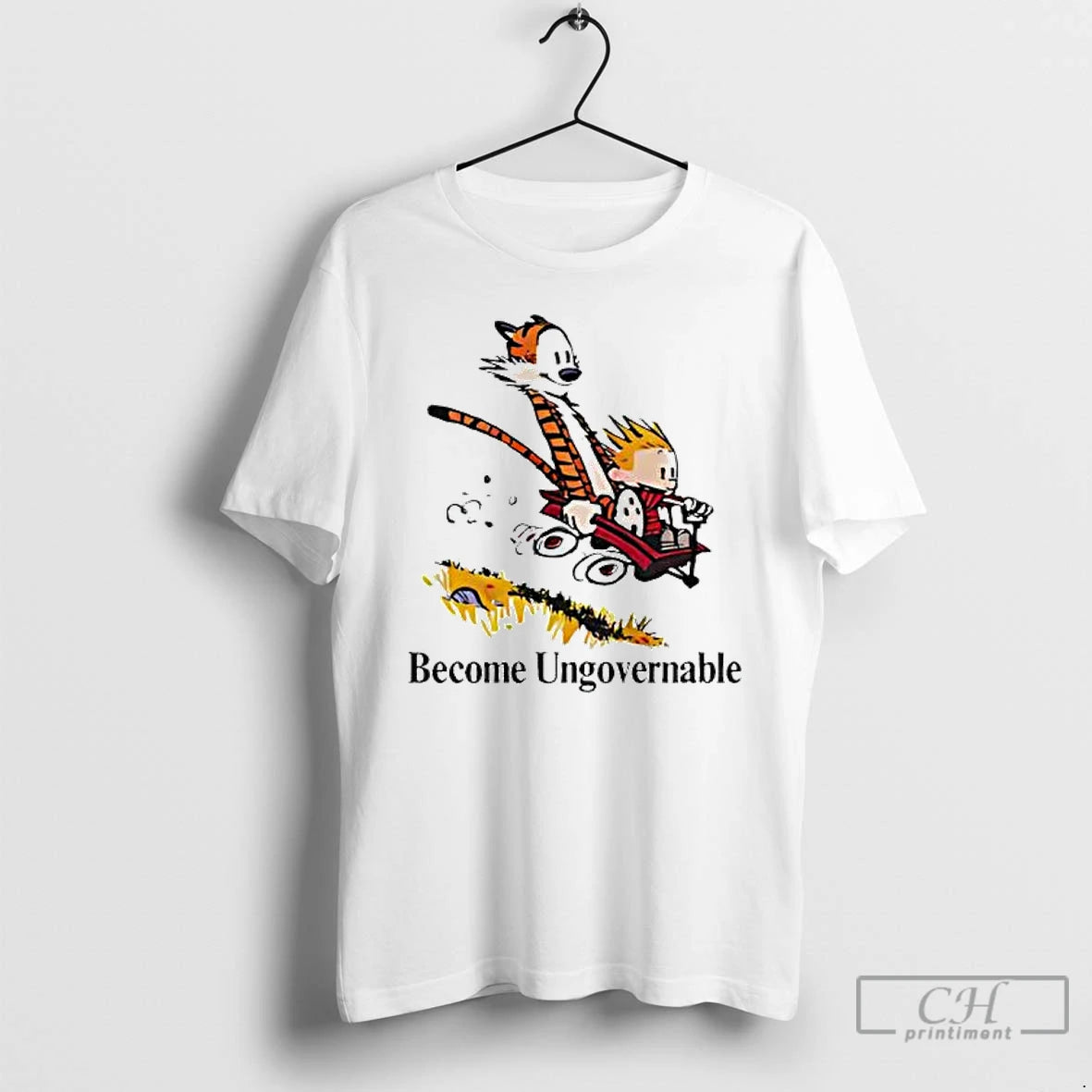 Classic Become Ungovernable Calvin And Hobbes