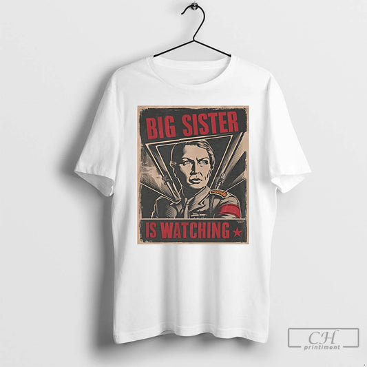 Classic Big Sister Is Watching Propaganda Style Big Sister
