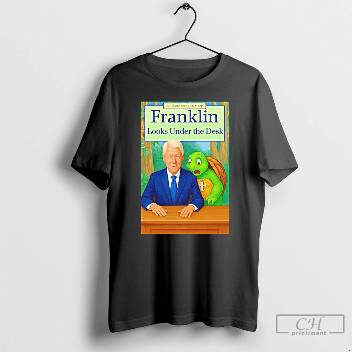 Classic Bill Clinton A Classic Franklin Story Franklin Looks Under The Desk T Shirts Sweater Hoodie, Sweatshirt