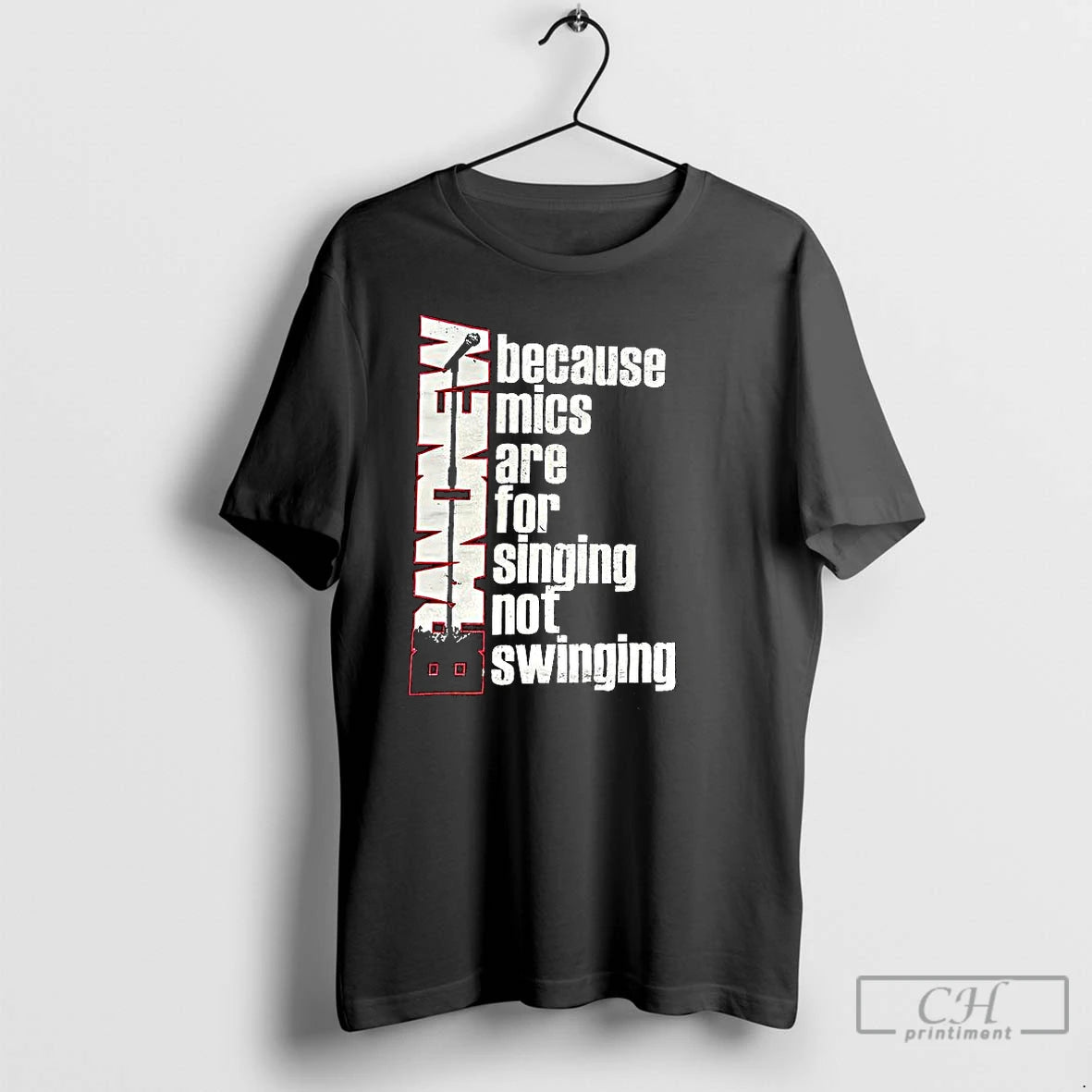 Classic Brand New Because Mics Are For Singing Not Swinging T-Shirts, Hoodie, Sweatshirt | WearSparks.com