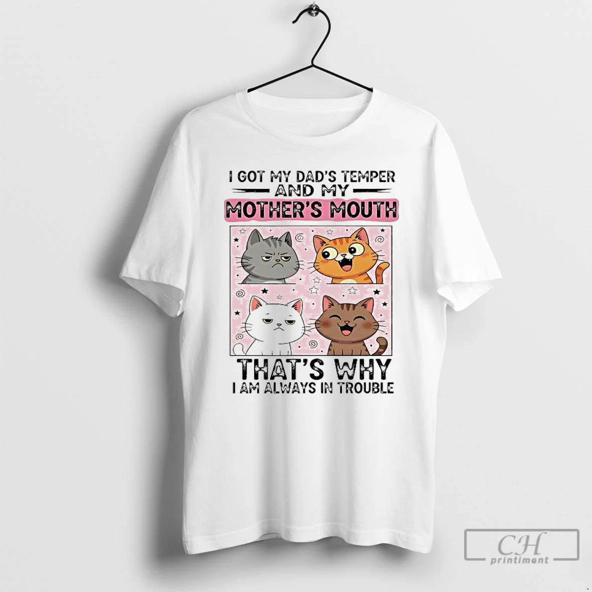 Classic Cat I Got My Dads Temper And My Mothers Mouth I Am Always In T-Shirts, Hoodie, Sweatshirt | WearSparks.com