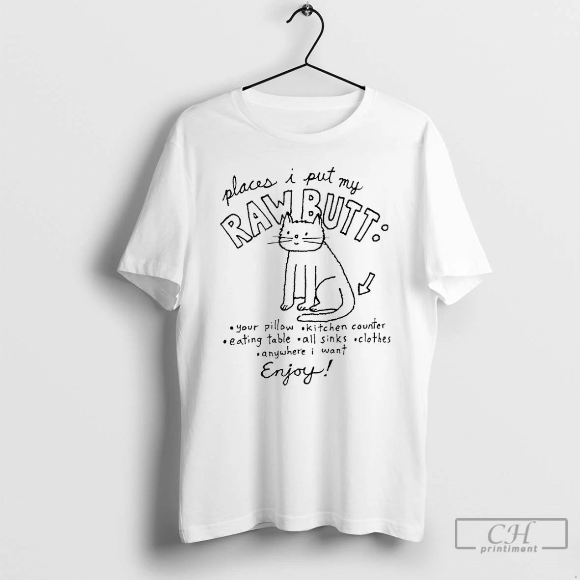 Classic Cat Places I Put My Raw Butt Your Pillow Kitchen Counter Eating Table All T-Shirts, Hoodie, Sweatshirt