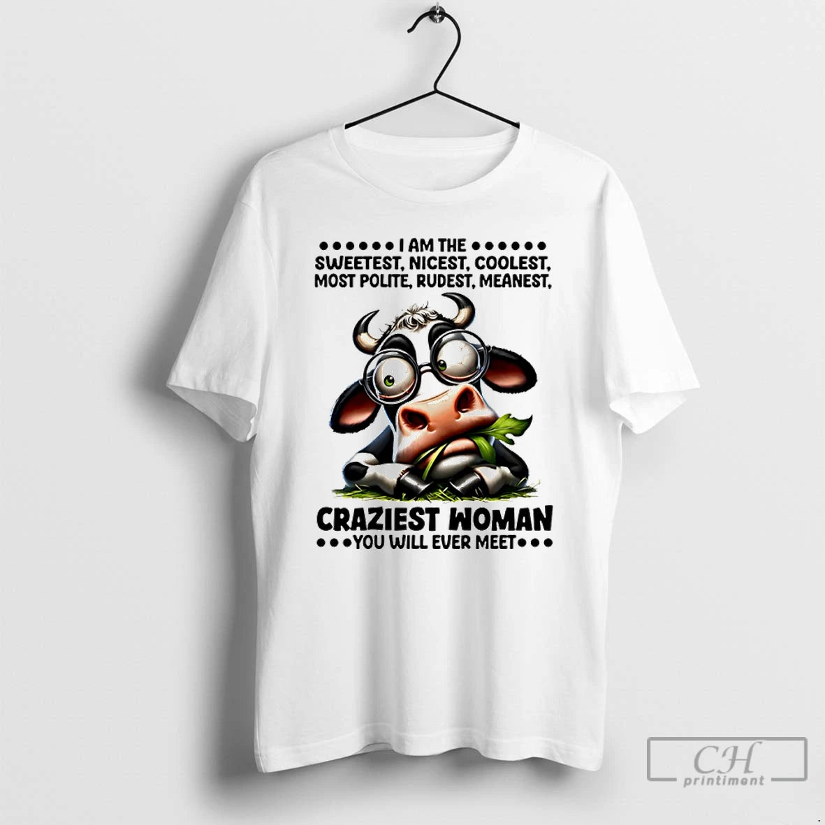 Classic Cow I Am The Sweetest Nicest Coolest Most Polite Rudest Meanest T Shirts Sweater