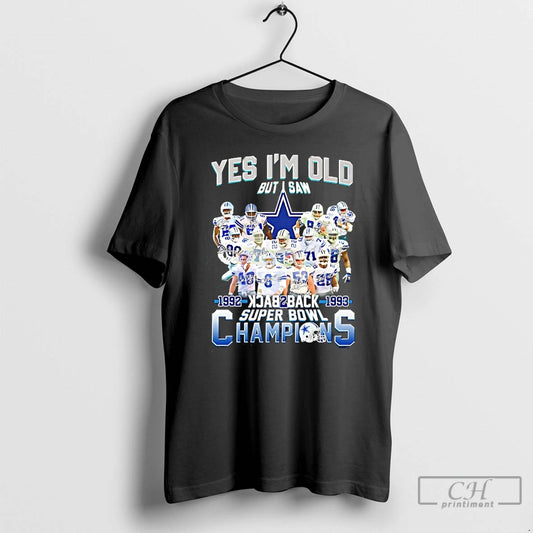 Classic Dallas Cowboys Yes Im Old But I Saw Back 2 Back 1992 1993 Super T-Shirts, Hoodie, Sweatshirt | WearSparks.com