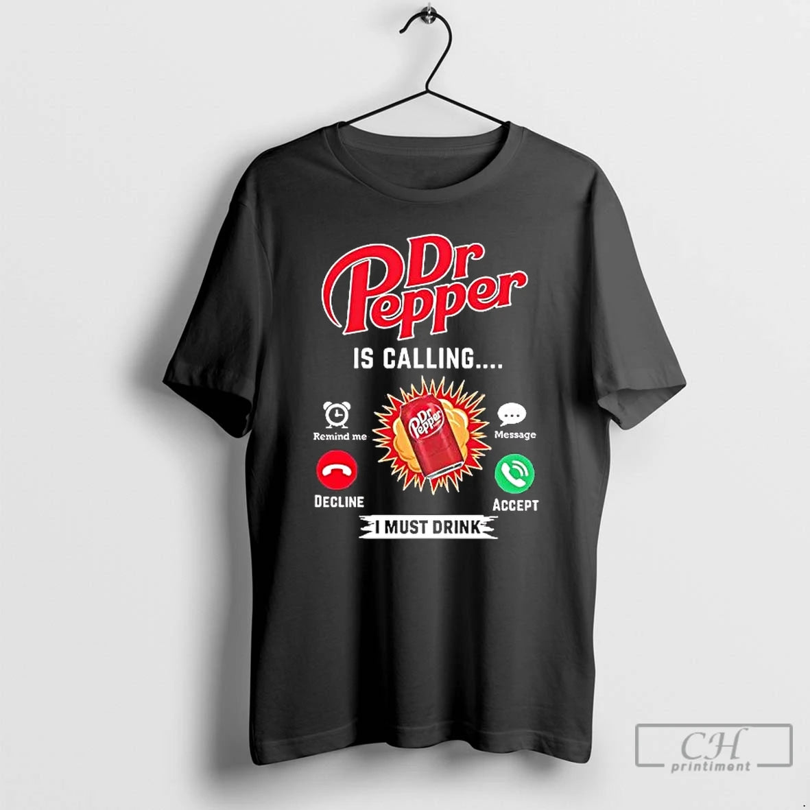 Classic Dr Pepper Is Calling I Must Drink Tee