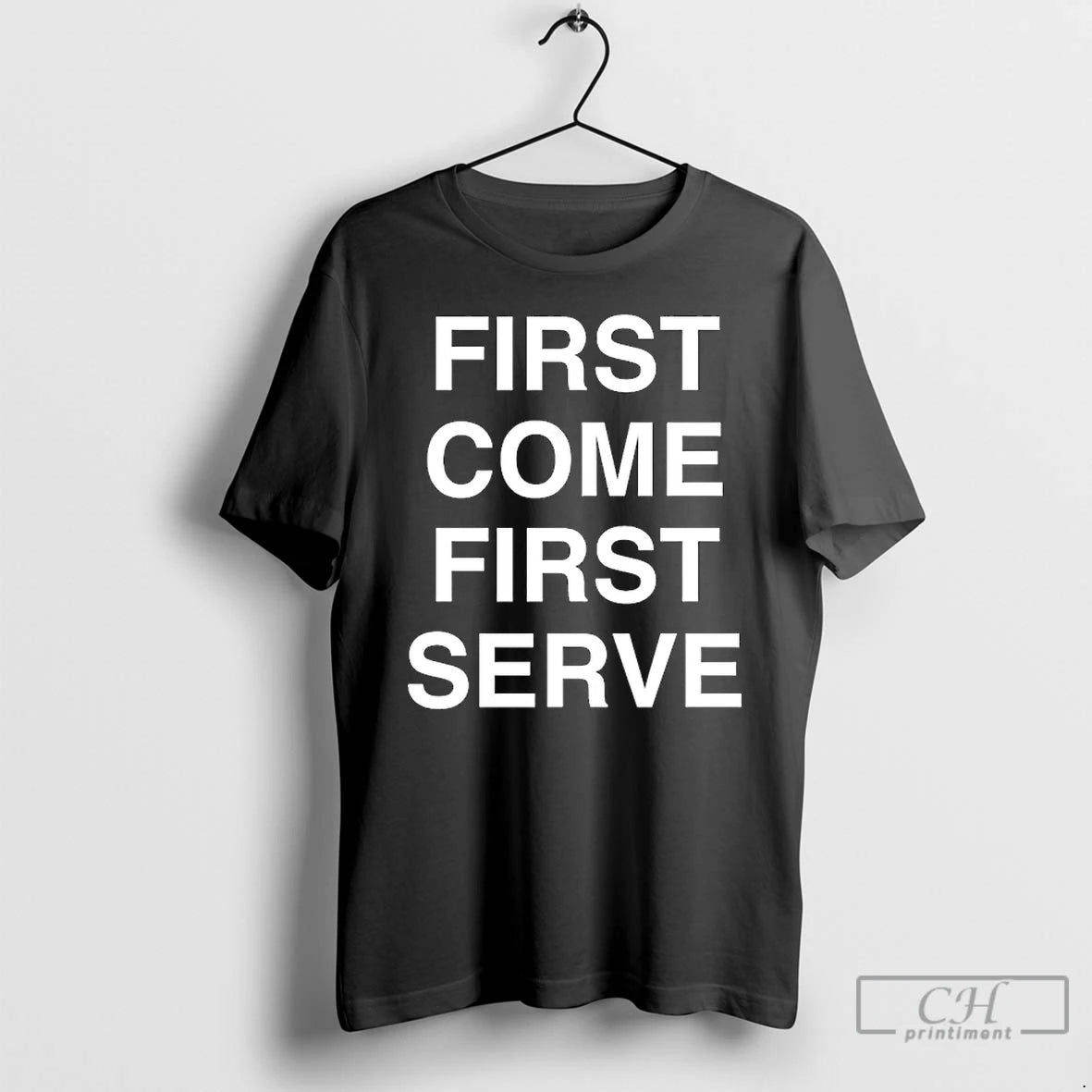 Classic First Come First Serve T-Shirts, Hoodie, Sweatshirt | WearSparks.com