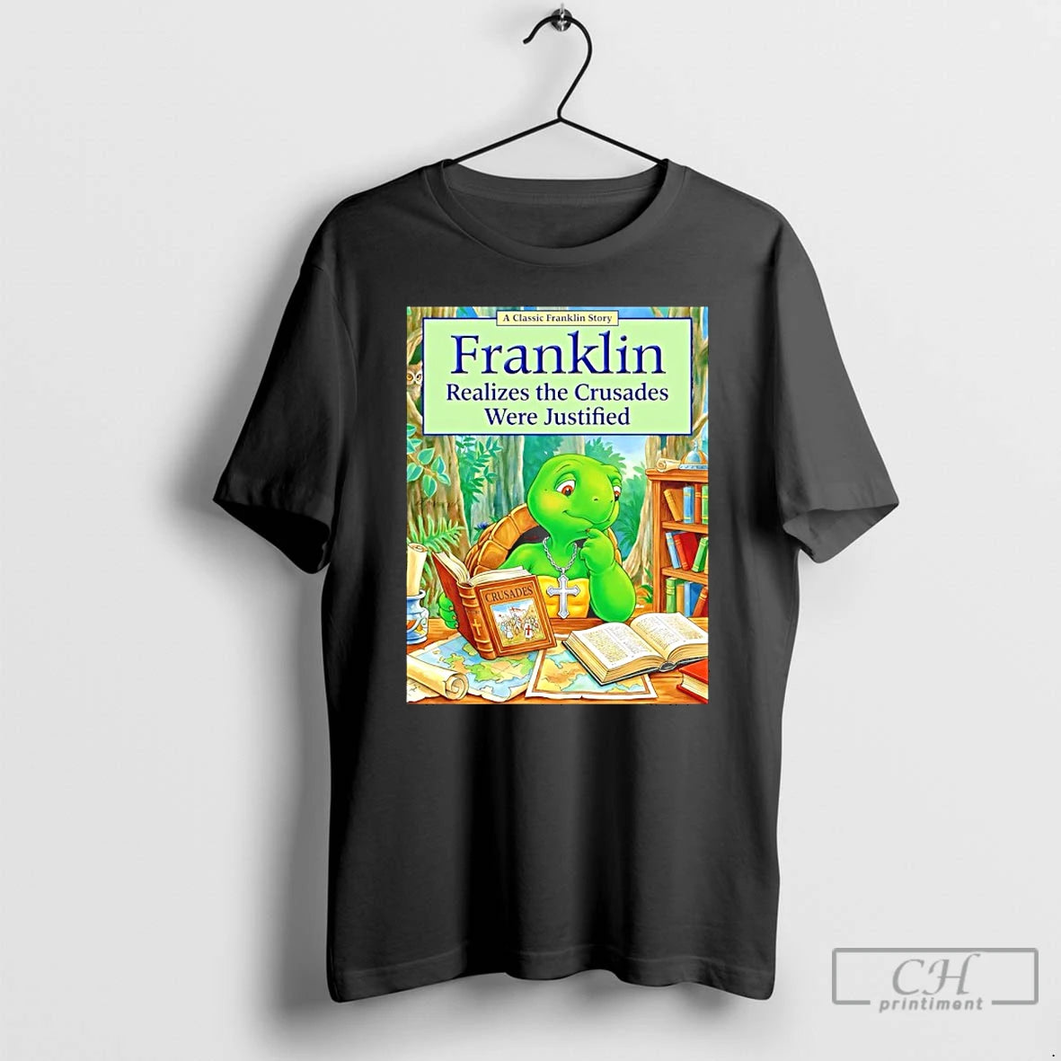 Classic Franklin Realizes The Crusades Were Justified T-Shirts, Hoodie, Sweatshirt | WearSparks.com