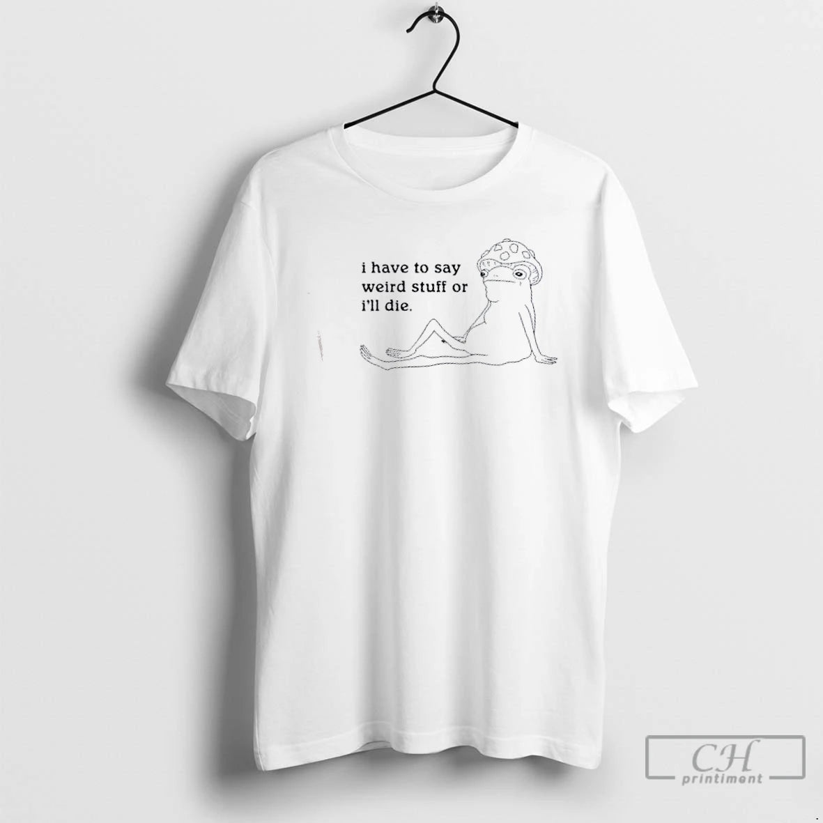 Classic Frog I Have To Say Weird Stuff Or Ill Die T-Shirts, Hoodie, Sweatshirt | WearSparks.com