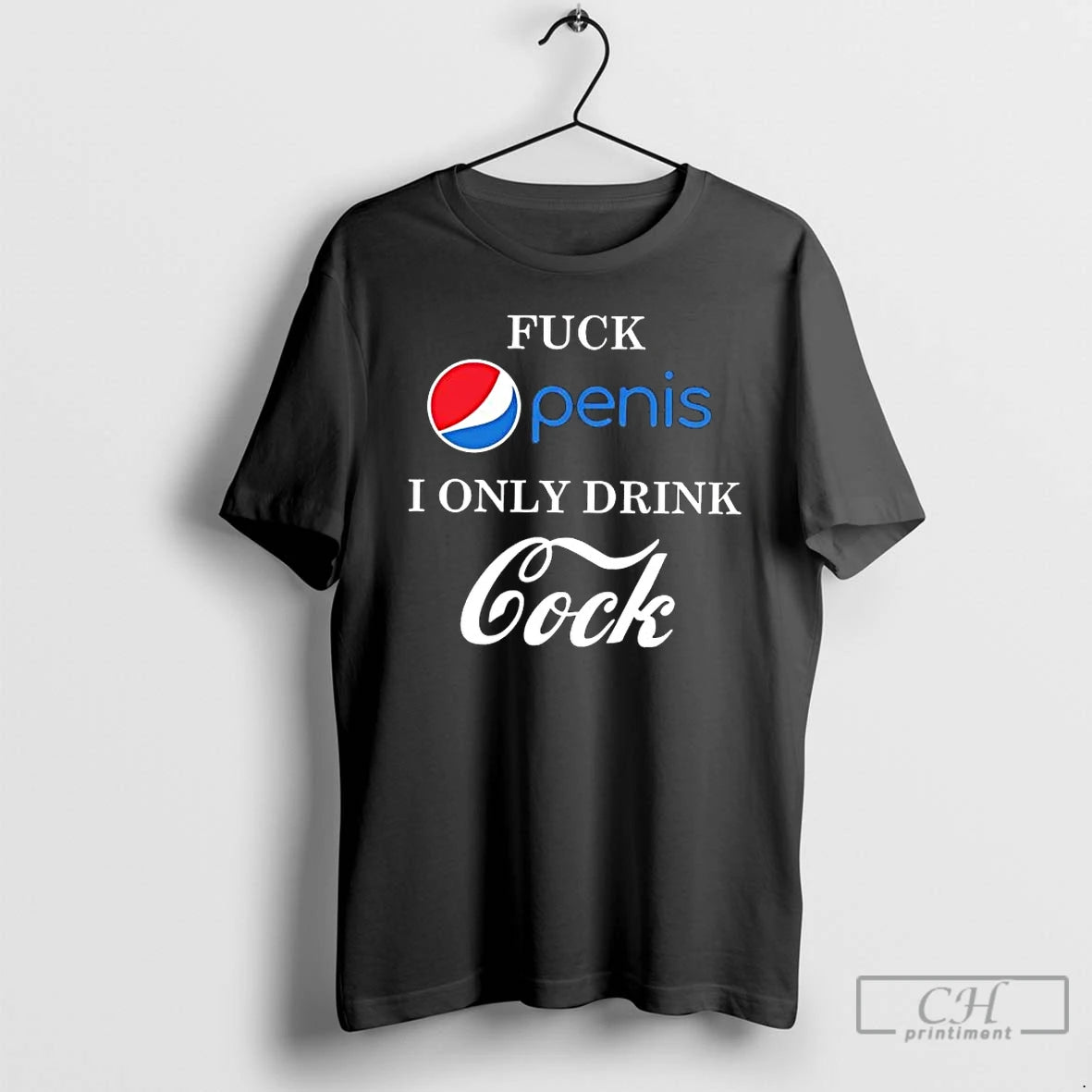 Classic Fuck Penis I Only Drink Cock Pepsi Tee