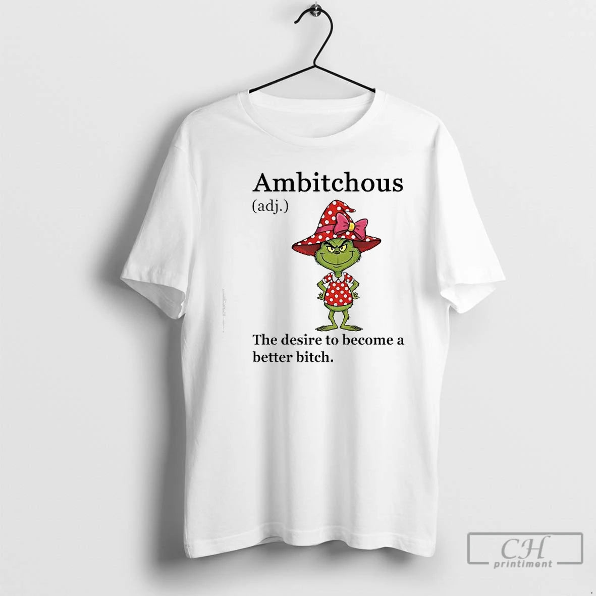 Classic Grinch Ambitchous The Desire To Become A Better Bitch T-Shirts, Hoodie, Sweatshirt | WearSparks.com
