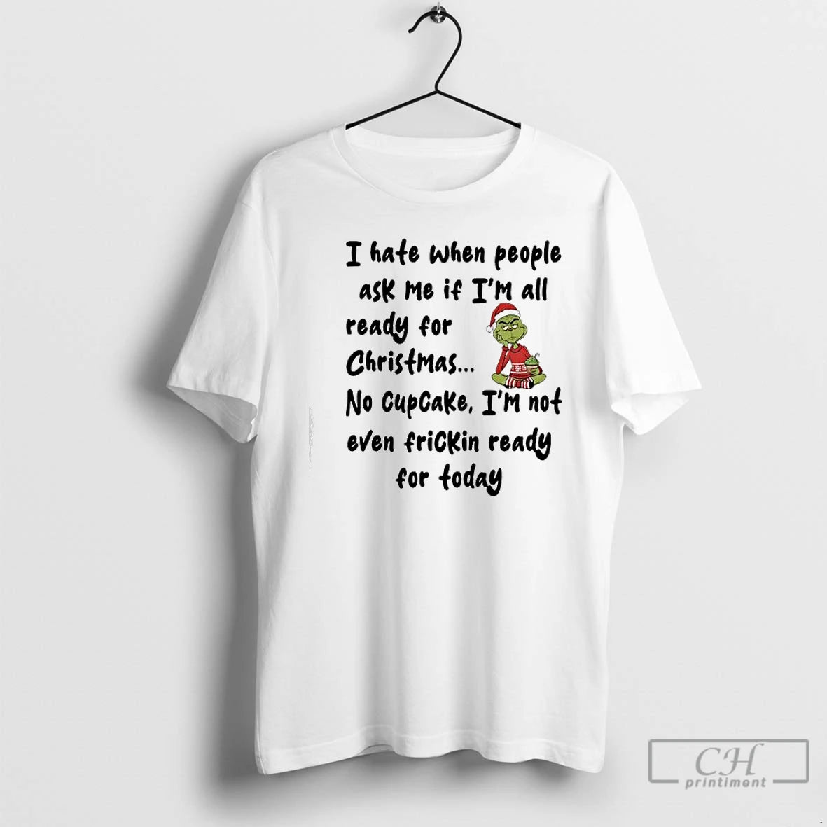 Classic Grinch I Hate When People Ask Me If Im All Ready For Christmas No T-Shirts, Hoodie, Sweatshirt | WearSparks.com