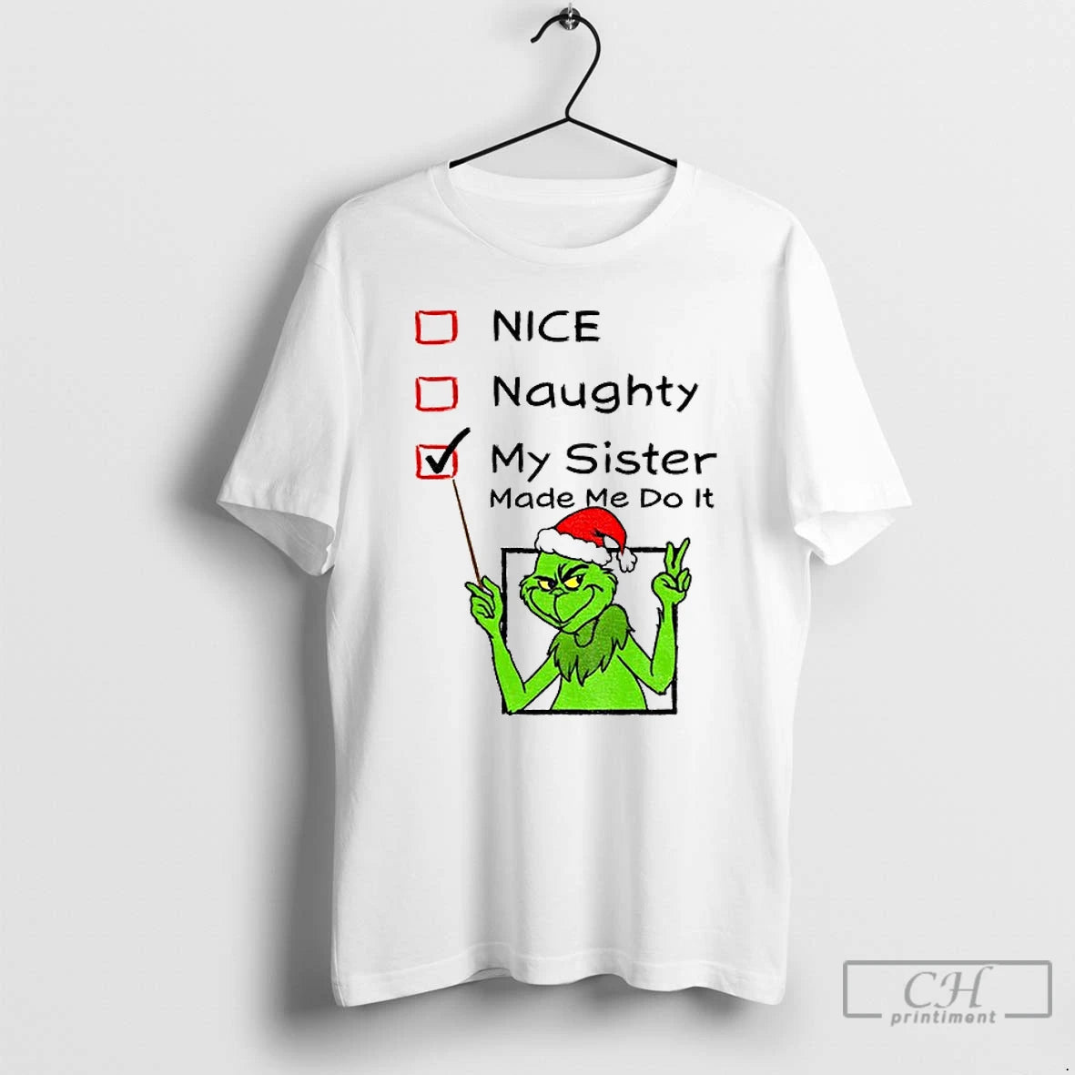 Classic Grinch Santa Hat Nice Naughty My Sister Made Me Do It Christmas T Shirts Hoodie, Sweatshirt | WearSparks.com