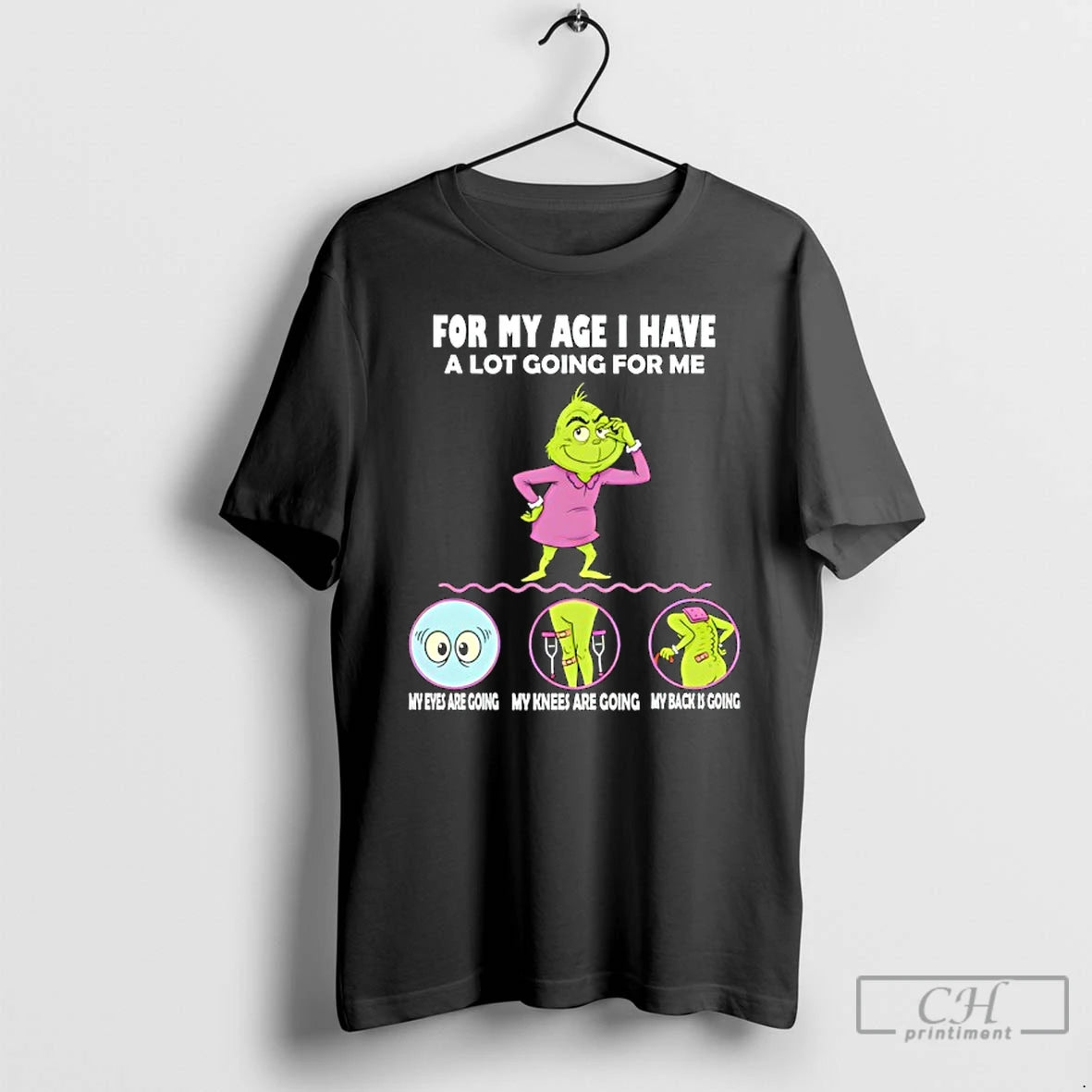 Classic Grinch For My Age I Have A Lot Going For Me My Eyes Are T-Shirts, Hoodie, Sweatshirt | WearSparks.com
