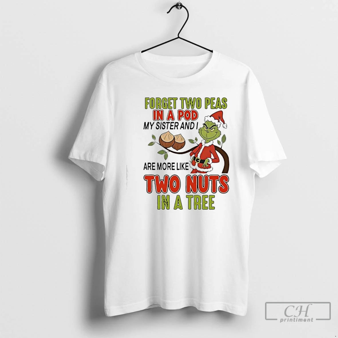 Classic Grinch Forget Two Peas In A Pod My Sister And I Are More Like T-Shirts, Hoodie, Sweatshirt | WearSparks.com