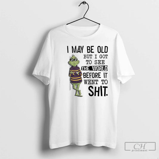 Classic Grinch May Be Old But I Got To See The World Before It Went T-Shirts, Hoodie, Sweatshirt | WearSparks.com